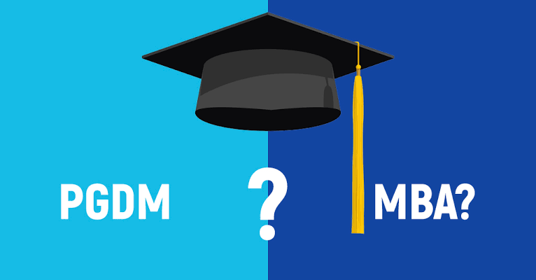 MBA vs PGDM ? Which One is Better For Your Career ?